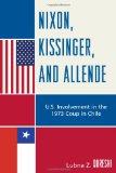 Nixon, Kissinger, and Allende U. S. Involvement in the 1973 Coup in Chile  9780739126561 Front Cover