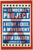 Democracy Project A History, a Crisis, a Movement cover art