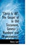 'Christ Is All' the Gospel of Te Old Testament Genesis 2009 9781103049561 Front Cover