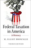 Federal Taxation in America A History 3rd 9781107492561 Front Cover