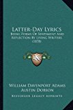 Latter-Day Lyrics Being Poems of Sentiment and Reflection by Living Writers (1878) 2010 9781165515561 Front Cover