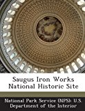 Saugus Iron Works National Historic Site 2013 9781288812561 Front Cover