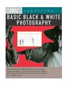 Exploring Basic Black and White Photography 2003 9781401815561 Front Cover