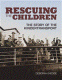 Rescuing the Children The Story of the Kindertransport 2012 9781770492561 Front Cover