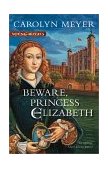 Beware, Princess Elizabeth A Young Royals Book cover art