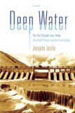 Deep Water Epic Struggle over Dams, Displaced People, the Environment 2006 9780312425562 Front Cover