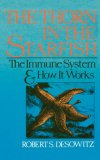 Thorn in the Starfish The Immune System and How It Works 1988 9780393305562 Front Cover