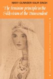 Feminine Principle in the Sikh Vision of the Transcendent 2008 9780521050562 Front Cover