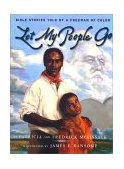 Let My People Go Bible Stories Told by a Freeman of Color  9780689808562 Front Cover
