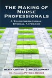 Making of Nurse Professionals a Transformational, Ethical Approach  cover art