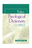 Baker Theological Dictionary of the Bible  9780801022562 Front Cover