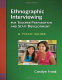 Ethnographic Interviewing for Teacher Preparation and Staff Development A Field Guide cover art