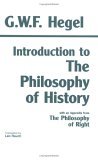 Introduction to the Philosophy of History With Selections from the Philosophy of Right