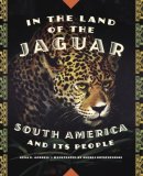 In the Land of the Jaguar South America and Its People cover art