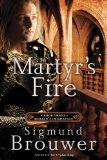 Martyr's Fire Book 3 in the Merlin's Immortals Series 2013 9781400071562 Front Cover