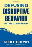 Defusing Disruptive Behavior in the Classroom 