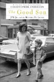 Good Son JFK Jr. and the Mother He Loved  9781476775562 Front Cover