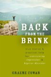 Back from the Brink True Stories and Practical Help for Overcoming Depression and Bipolar Disorder 2014 9781608828562 Front Cover