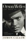 Orson Welles, Volume 1: the Road to Xanadu 1997 9780140254563 Front Cover