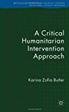 Critical Humanitarian Intervention Approach 2011 9780230216563 Front Cover