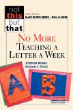 No More Teaching a Letter a Week  9780325062563 Front Cover
