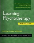 Learning Psychotherapy Seminar Leaders Manual A Time Efficient Research Based and Outcome Measured Psychotherap 2nd 2004 9780393704563 Front Cover