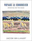 Voyage le Corbusier Drawing on the Road  9780393733563 Front Cover