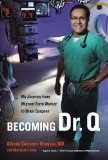 Becoming Dr. Q: My Journey from Migrant Farm Worker to Brain Surgeon cover art