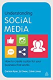 Understanding Social Media How to Create a Plan for Your Business That Works  9780749473563 Front Cover