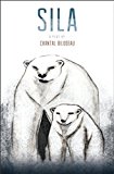 Sila The First Play in the Arctic Cycle  9780889229563 Front Cover