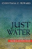 Just Water Theology, Ethics, and the Global Water Crisis cover art