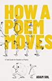 How a Poem Moves A Field Guide for Readers Afraid of Poetry 2019 9781770414563 Front Cover