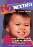 No Biting Policy and Practice for Toddler Programs, Second Edition cover art