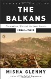 Balkans Nationalism, War, and the Great Powers, 1804-2011