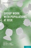 Group Work with Populations at Risk 3rd 9780195398564 Front Cover