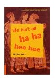 Life Isn't All Ha Ha Hee Hee  9780312278564 Front Cover