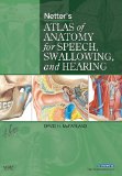 Netter's Atlas of Anatomy for Speech, Swallowing, and Hearing  9780323056564 Front Cover