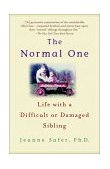 Normal One Life with a Difficult or Damaged Sibling 2003 9780385337564 Front Cover