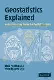 Geostatistics Explained An Introductory Guide for Earth Scientists
