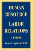 Human Resource/Labor Relations A Primer 2006 9780595387564 Front Cover