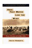 Once They Moved Like the Wind Cochise, Geronimo, and the Apache Wars cover art