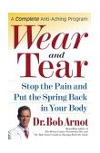 Wear and Tear Stop the Pain and Put the Spring Back in Your Body 2004 9780743225564 Front Cover