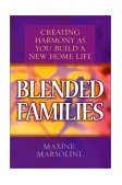 Blended Families Creating Harmony As You Build a New Home Life cover art