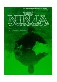 Ninja and Their Secret Fighting Art 1990 9780804816564 Front Cover