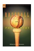 Baseball and Philosophy Thinking Outside the Batter's Box  9780812695564 Front Cover
