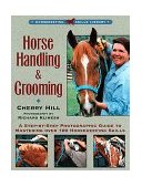 Horse Handling and Grooming Haltering * Leading and Tying * Bathing and Clipping * Grooming and Braiding * Handling Hooves cover art