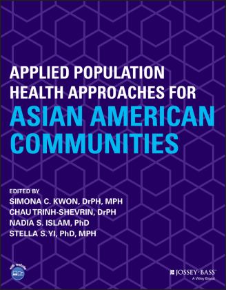 Applied Population Health Approaches for Asian American Communities 2nd 9781119678564 Front Cover