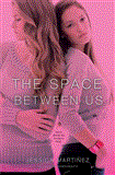 Space Between Us 2013 9781442420564 Front Cover