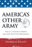 America's Other Army The U. S. Foreign Service and 21st Century Diplomacy cover art