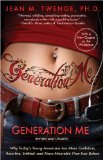 Generation Me - Revised and Updated Why Today's Young Americans Are More Confident, Assertive, Entitled--And More Miserable Than Ever Before  9781476755564 Front Cover